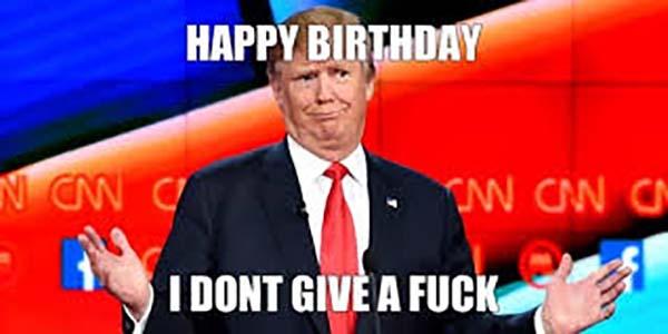 inapropriate happy birthday meme trump