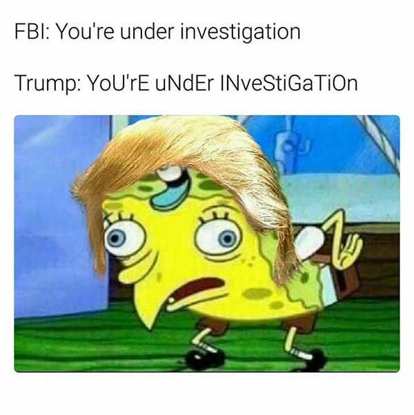 spongebob mocking meme trump under invertigation