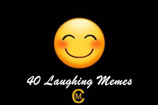 40 Laughing Memes