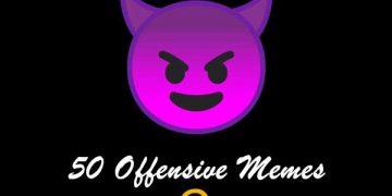 50 offensive memes