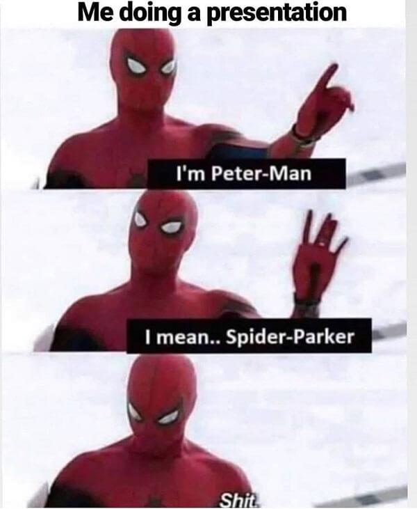 Spider Man Meme me doing a presentation