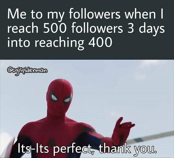 Spider Man Meme me to my followers