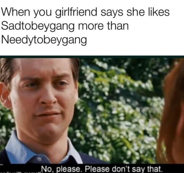 Spider Man Meme when your girlfriend says...