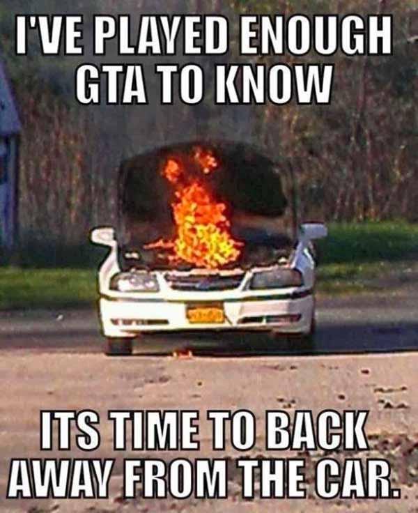 Wtf-Meme-Ive-Played-Enough-Gta-To-Know-Its-Time-To-Back-Away-From-The-Car-Picture