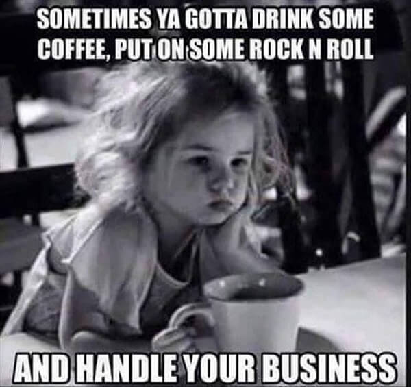 coffee meme handle your business