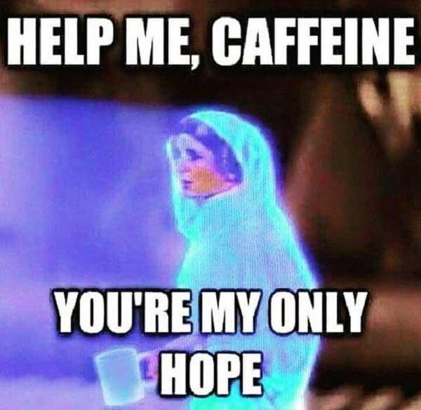 coffee meme help me caffeine