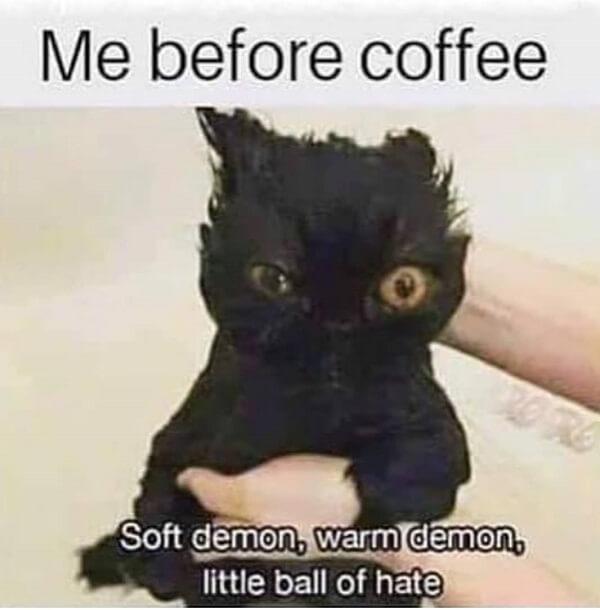 coffee meme me before coffee