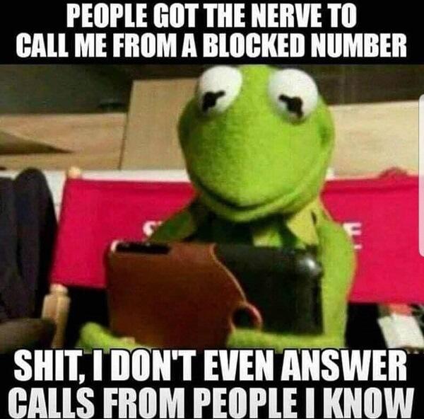 funny laughing memes people got the nerve to call me from a blocked number