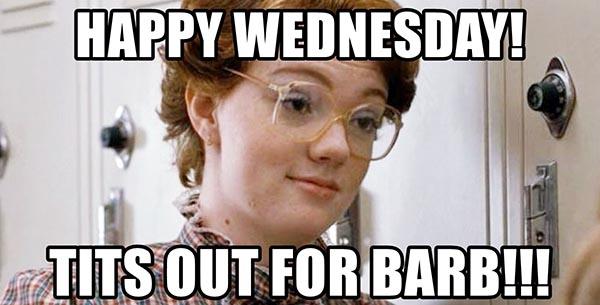 happy-wednesday-tits-out-for-barb