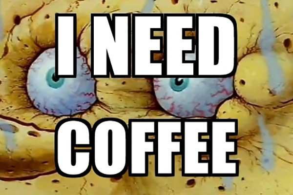 i-need-coffee-it-meme