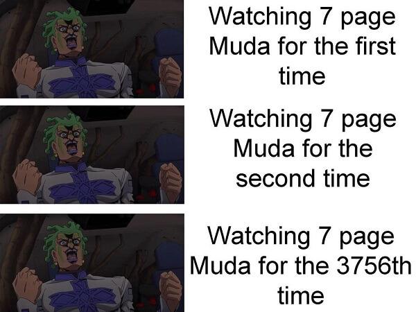 jojo memes watching 7 page muda for the first time