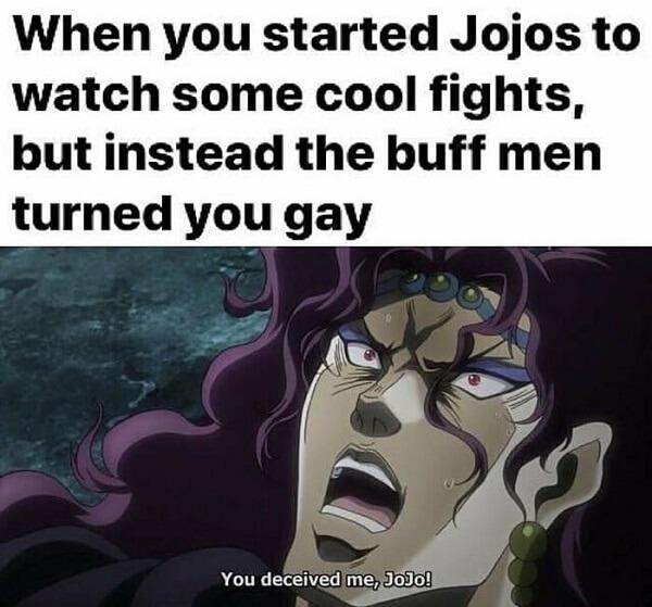 jojo memes when you started jojos to watch some