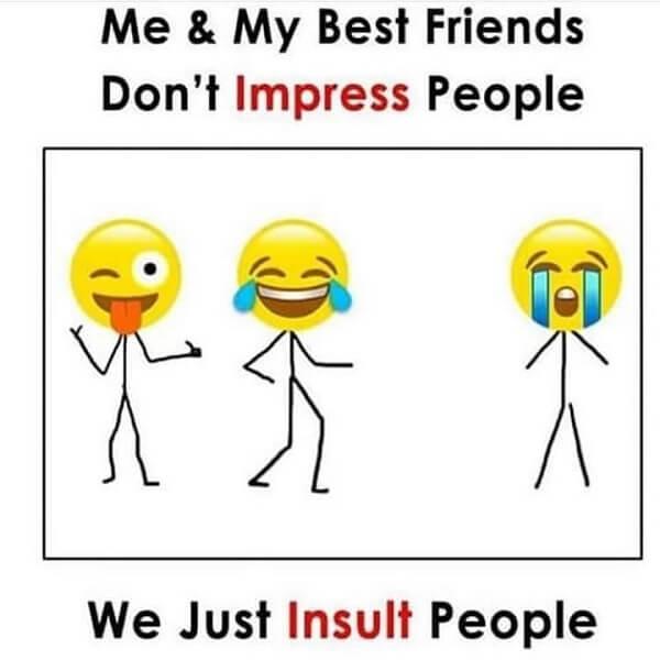 laughing emoji meme me and my best friends don't impress people