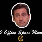 30 Office Space Memes