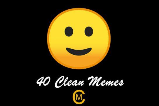 40 Clean Memes