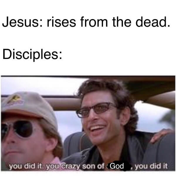 Jesus meme rise from the dead