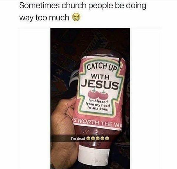 christian meme church people be soing way too much