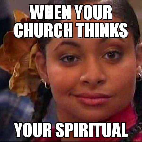 christian meme when your church...