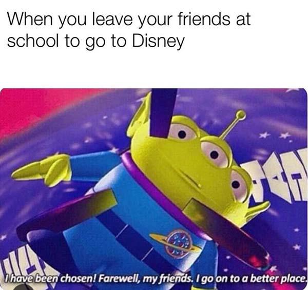 disney meme when you leave your friends at school to go to disney