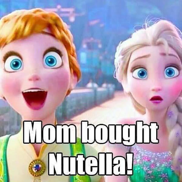 frozen memes mom bought nutella