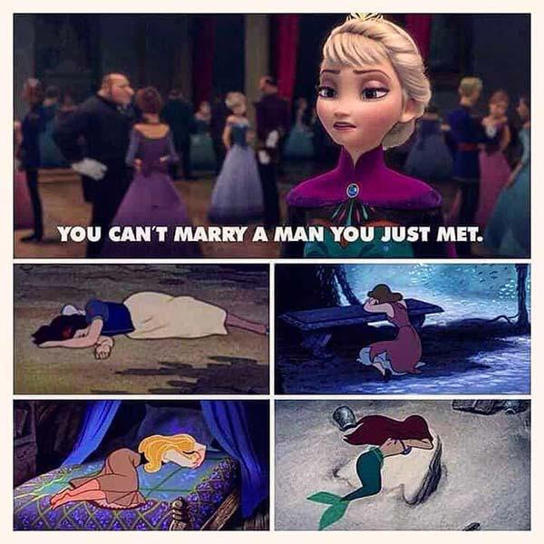 frozen memes you can't marry a man you just met