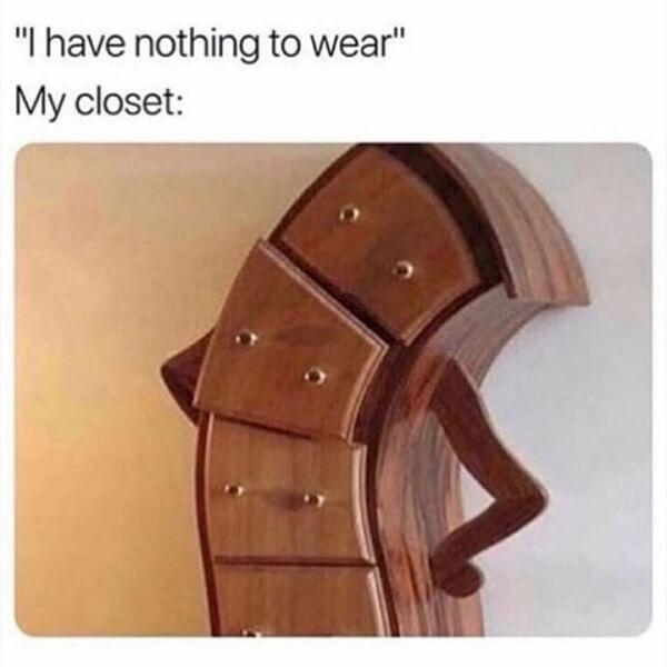 funny clean memes i have nothing in my closet