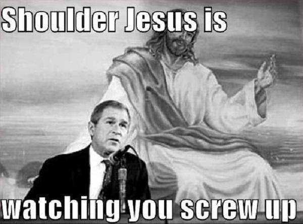 jesus is watching memes bush