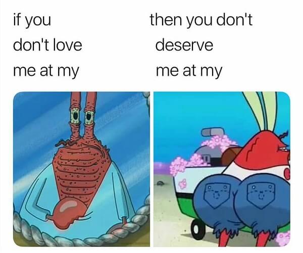 mr krabs meme if you don't love me