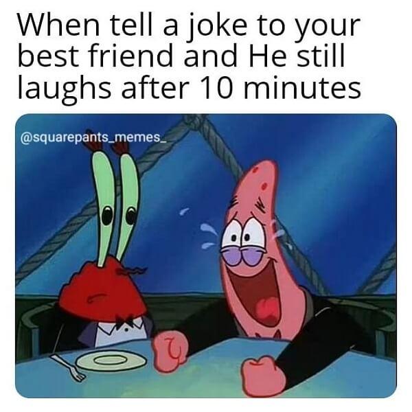 mr krabs meme when tell a joke to your friend...