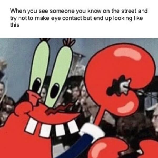 mr krabs meme when you see someone...