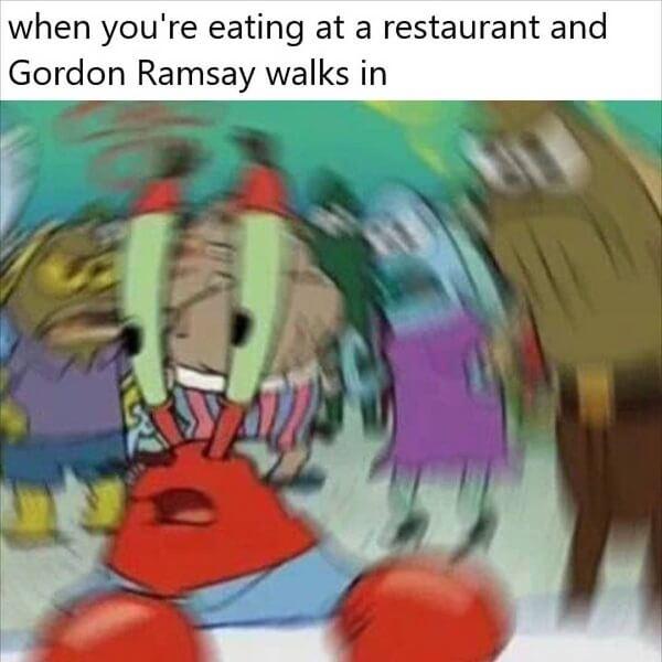 mr krabs meme when you're eating at a restaurant