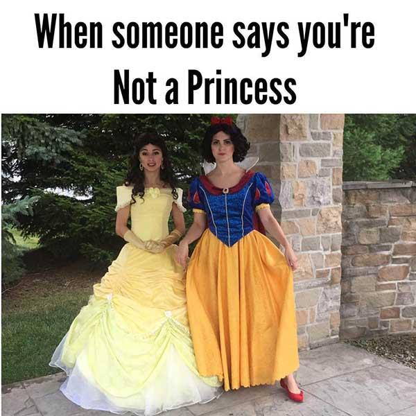 princess meme when someone says...