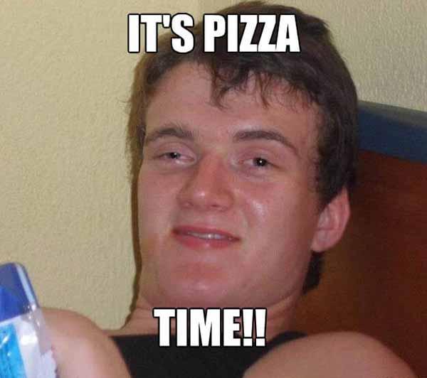 it's pizza time