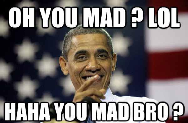 oh you mad lol