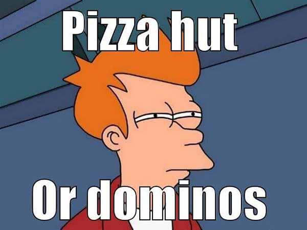 pizza hut or dominos