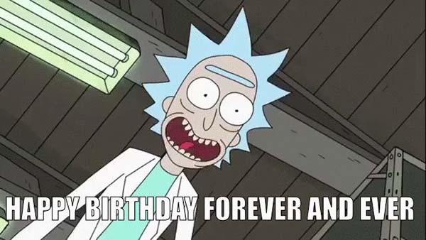 rick and morty happy birthday meme forever and ever