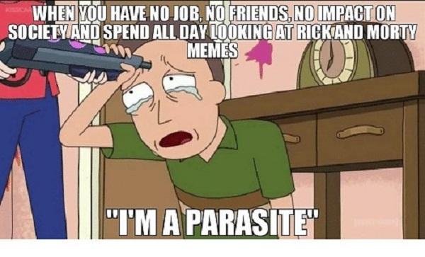 rick and morty memes when you don't have a job...