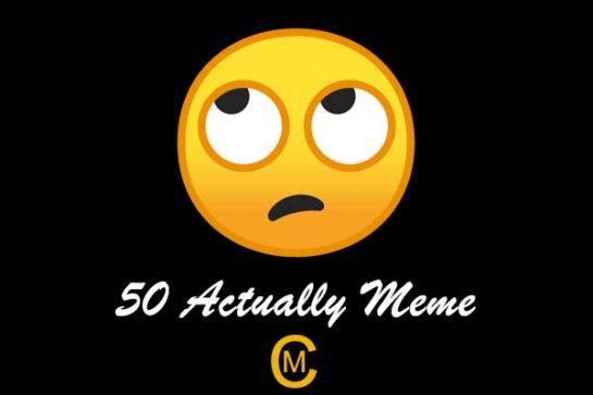 50 Actually Meme