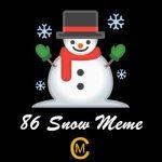 86 Snow Meme