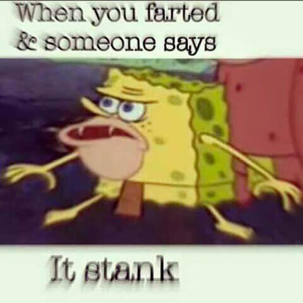 Savage-Spongebob-Meme- when you farted and someone says it stank