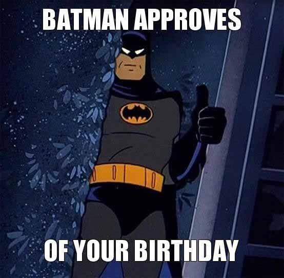 batman approves of your birthday