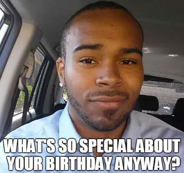 funny and sarcastic birthday meme