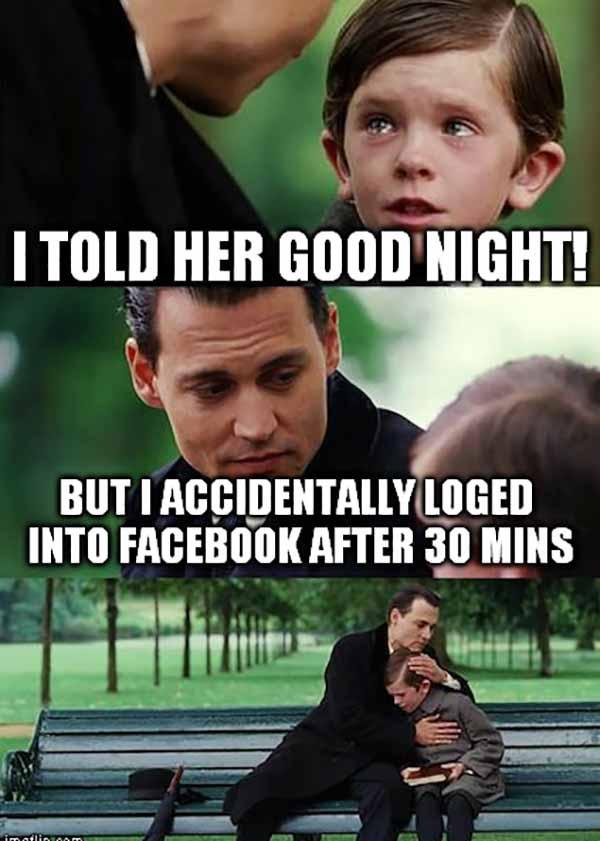 funny good night meme - i told her good night...