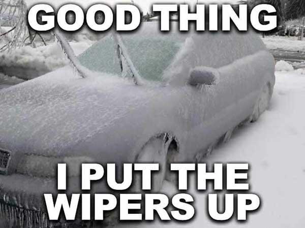 good thing i put the wipers up - snow storm meme