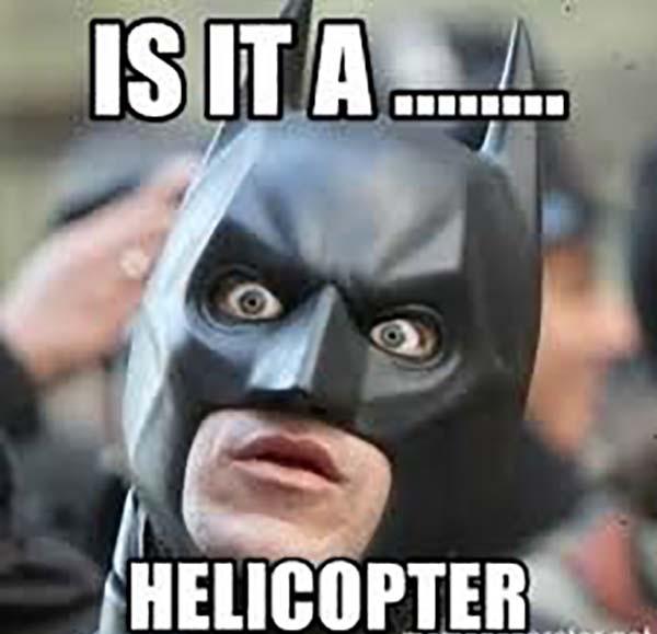 is it helicopter batman meme