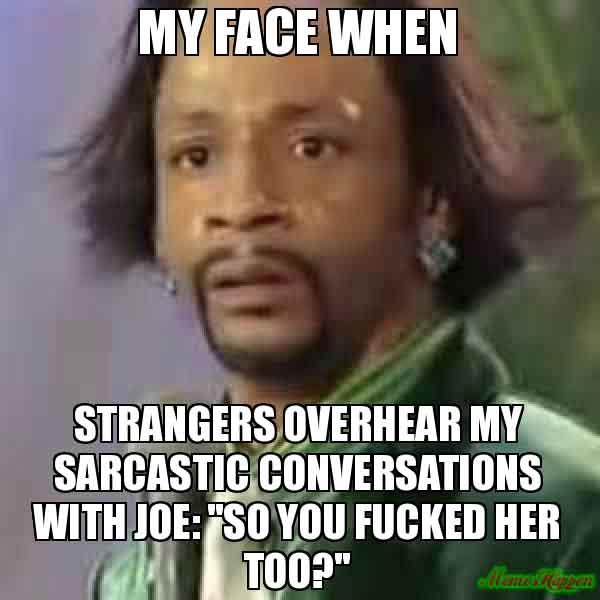 my face when... sarcastic face meme