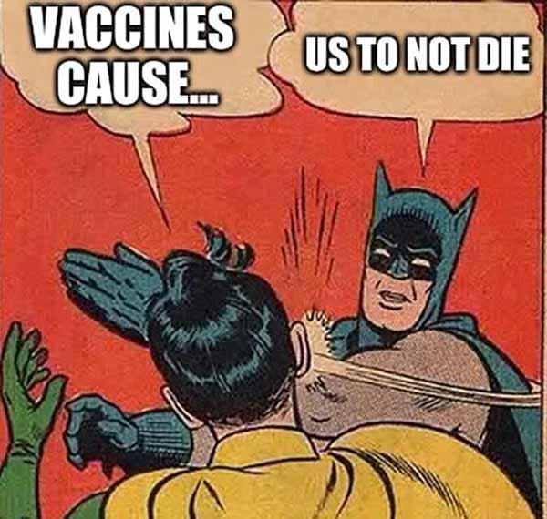 vaccine cause... us to not die