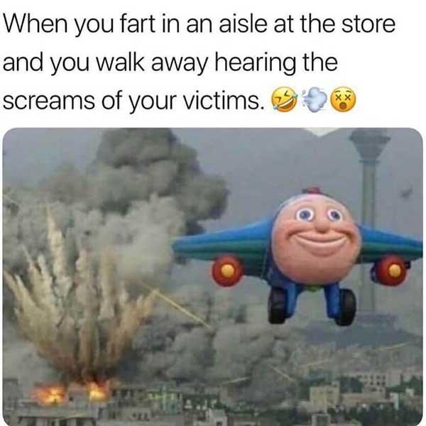 when you fart in an aisle at the store... fart meme