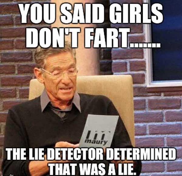 you said girls don't fart lady fart meme