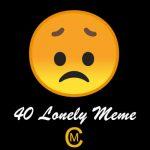 40 Lonely Meme